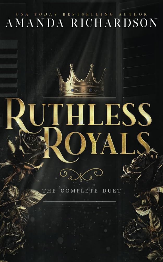 Ruthless Royals by Amanda Richardson - The Complete Duet