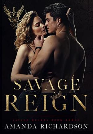 Savage Reign: A Reverse Harem Romance by Amanda Richardson