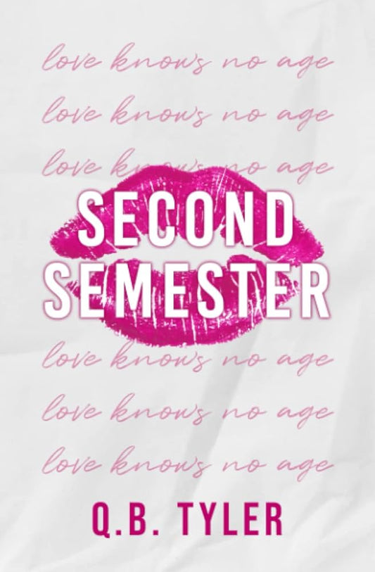 Second Semester: Special Edition by Tyler, Q. B.