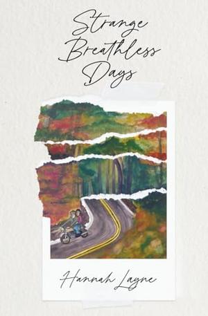 Strange Breathless Days by Hannah Layne
