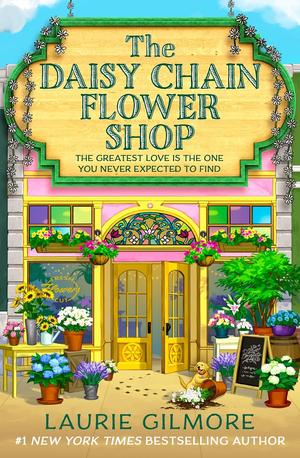 The Daisy Chain Flower Shop by Laurie Gilmore - Preorder