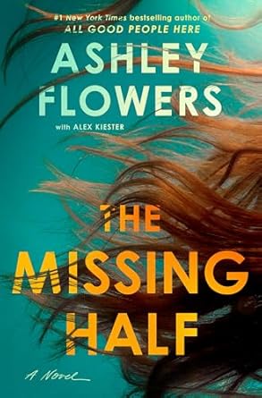 The Missing Half by Ashley Flowers - Hardcover