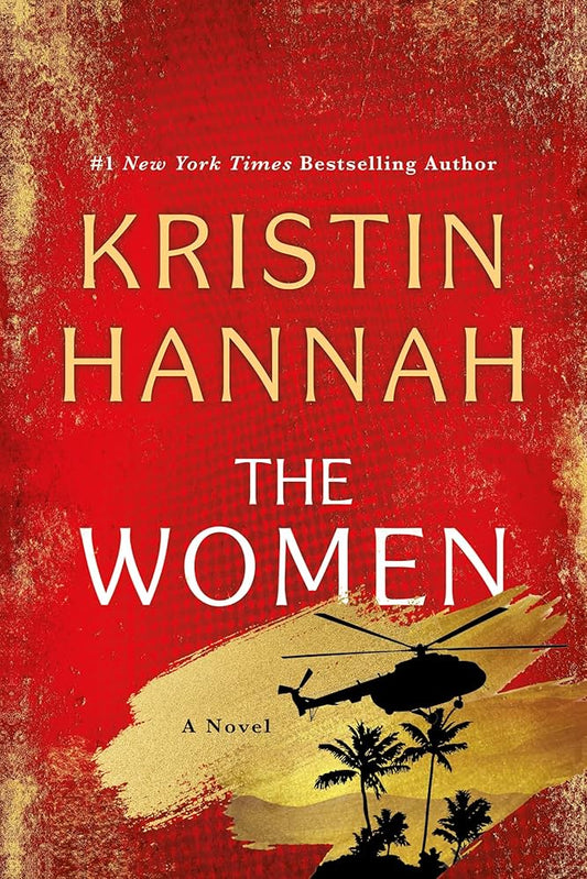 The Women by Kristin Hannah - Hardcover