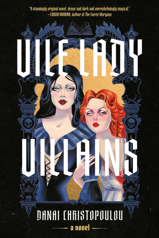 Vile Lady Villains by Danai Christopoulou