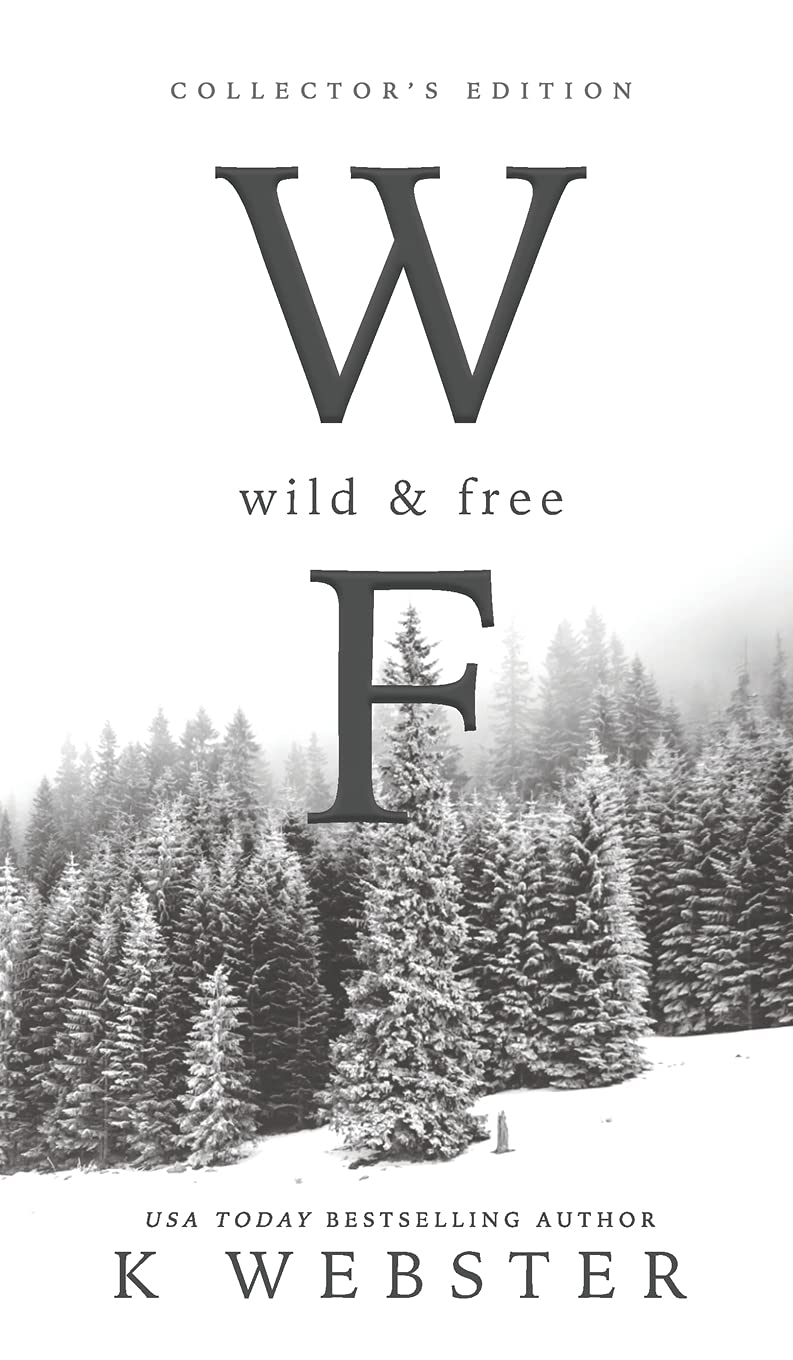 Wild & Free by K. Webster - Collector's Edition